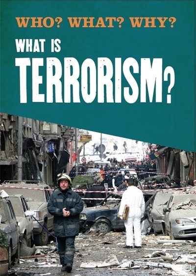 Cover for Annabel Savery · Who? What? Why?: What is Terrorism? - Who? What? Why? (Paperback Book) (2019)