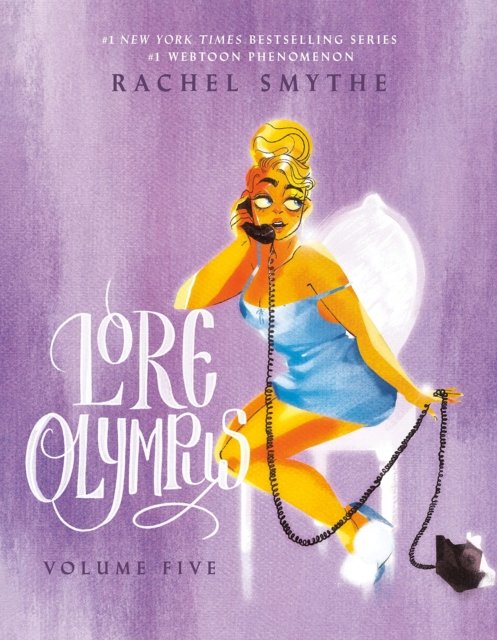 Lore Olympus: Volume Five: UK Edition: The multi-award winning Sunday Times bestselling Webtoon series - Lore Olympus - Rachel Smythe - Libros - Cornerstone - 9781529909906 - 3 de octubre de 2023