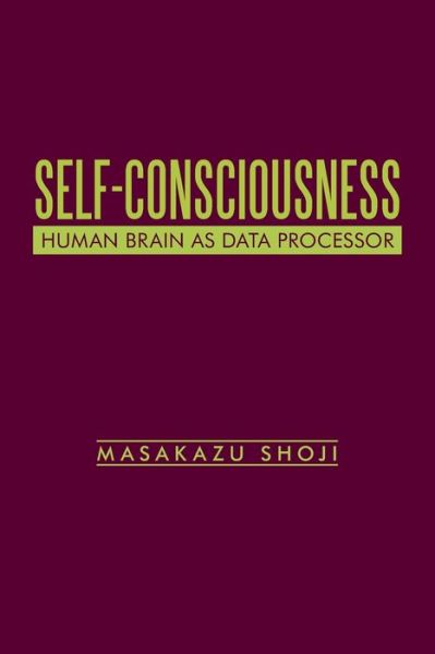 Cover for Masakazu Shoji · Self-consciousness: Human Brain As Data (Paperback Book) (2020)