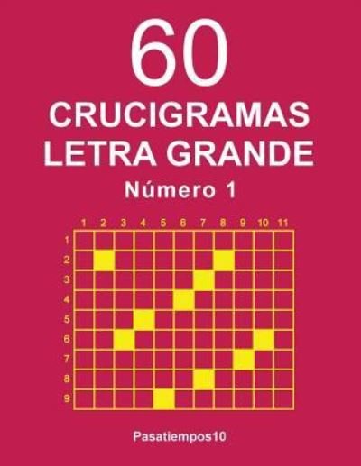 Cover for Pasatiempos10 · 60 Crucigramas Letra Grande - N. 1 (Paperback Bog) (2016)