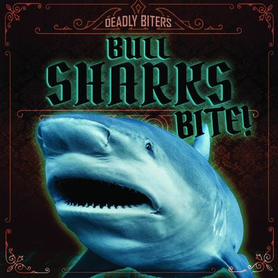 Cover for Janey Levy · Bull Sharks Bite! (Paperback Book) (2020)