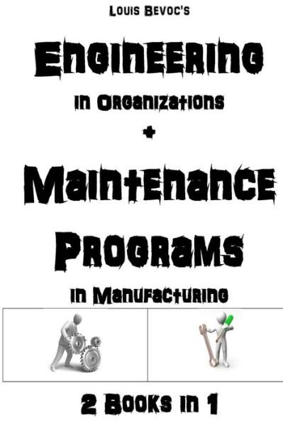 Cover for Louis Bevoc · Engineering in Organizations + Maintenance in Manufacturing (Paperback Book) (2016)