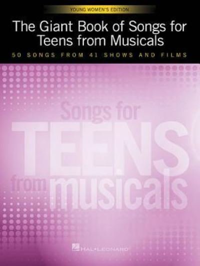 Cover for Hal Leonard Publishing Corporation · The Giant Book of Songs for Teens from Musicals (Taschenbuch) (2018)