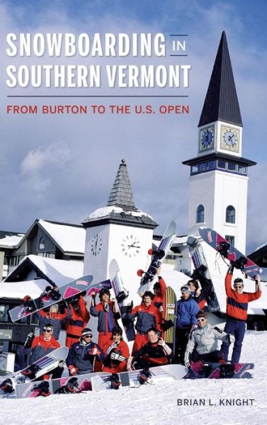 Cover for Brian L Knight · Snowboarding in Southern Vermont (Hardcover Book) (2018)