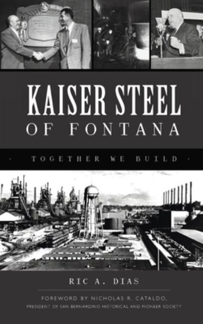 Cover for Ric A. Dias · Kaiser Steel of Fontana (Bok) (2022)