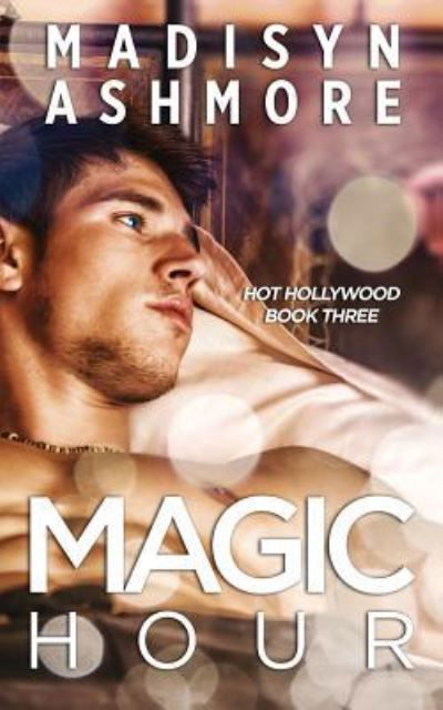 Cover for Madisyn Ashmore · Magic Hour (Pocketbok) (2016)