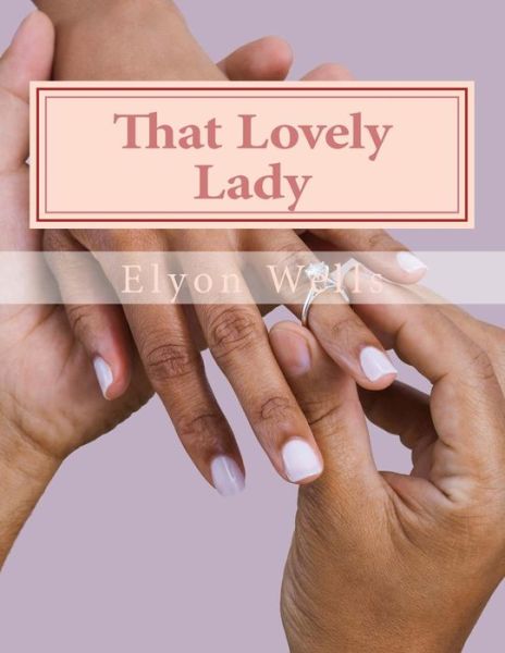 Cover for Elyon M Wells · That Lovely Lady (Paperback Book) (2017)