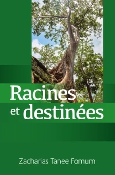Cover for Zacharias Tanee Fomum · Racines et Destinées (Paperback Book) (2017)