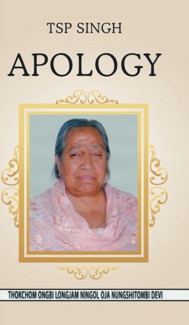 Cover for TSP Singh · Apology (Hardcover bog) (2018)