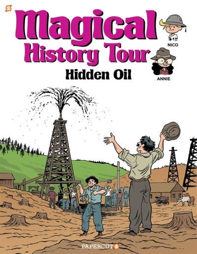 Magical History Tour Vol. 3: Hidden Oil - Fabrice Erre - Bøger - Papercutz - 9781545806906 - 25. maj 2021