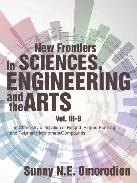 Cover for Sunny N E Omorodion · New Frontiers in Sciences, Engineering and the Arts (Paperback Book) (2018)