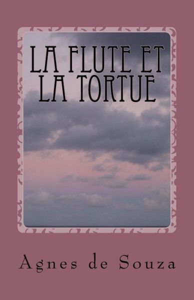 Cover for Agnes De Souza · La flute et la tortue (Paperback Book) (2017)