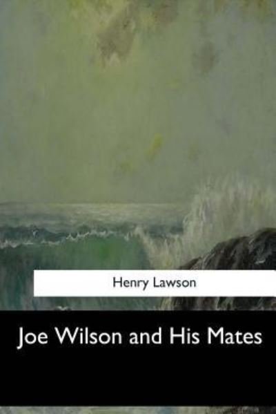 Cover for Henry Lawson · Joe Wilson and His Mates (Bok) (2017)