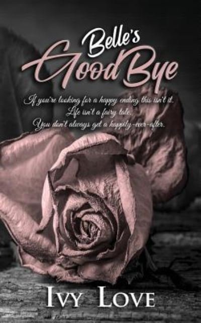 Ivy Love · Belle's Goodbye (Paperback Book) (2017)