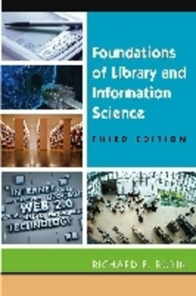 Cover for Richard Rubin · Foundations of Library and Information Science (Paperback Book) [3 Revised edition] (2010)