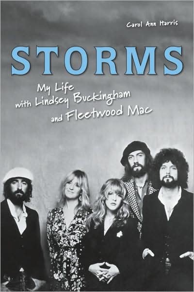Cover for Carol Ann Harris · Storms: My Life with Lindsey Buckingham and Fleetwood Mac (Paperback Book) (2009)