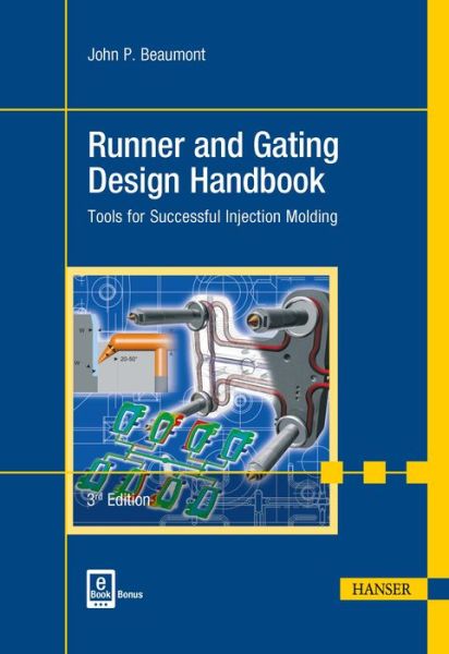 Cover for John P. Beaumont · Runner and Gating Design Handbook: Tools for Successful Injection Molding (Hardcover Book) [Third edition] (2019)