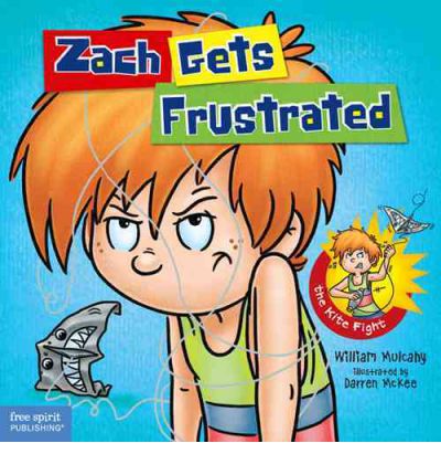 Zach Gets Frustrated - Zach Rules - William Mulcahy - Books - Free Spirit Publishing Inc.,U.S. - 9781575423906 - April 2, 2012