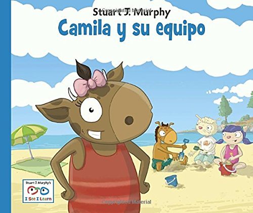 Cover for Stuart J. Murphy · Camila y su equipo - I See I Learn (Hardcover Book) (2012)