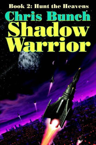 Cover for Chris Bunch · The Shadow Warrior, Book 2: Hunt the Heavens (Bk. 2) (Paperback Book) (2003)