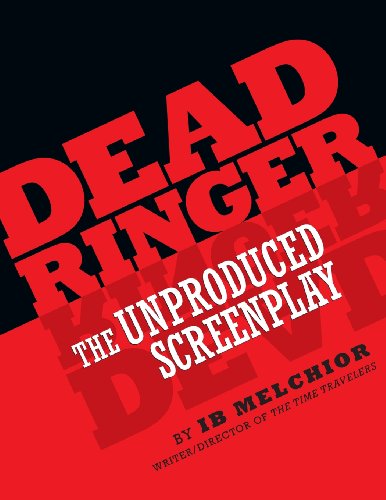 Dead Ringer: the Unproduced Screenplay - Ib Melchior - Bücher - BearManor Media - 9781593933906 - 30. Mai 2013