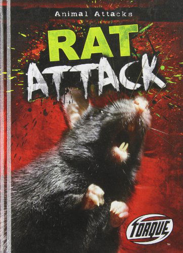 Rat Attack (Torque: Animal Attacks) - Lisa Owings - Książki - Torque - 9781600147906 - 1 sierpnia 2012