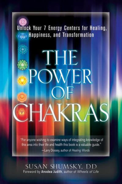 Cover for Shumsky, Susan (Susan Shumsky) · Power of Chakras: Unlock Your 7 Energy Centers for Healing, Happiness, and Transformation (Paperback Book) (2014)