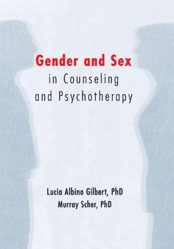 Cover for Lucia Albino Gilbert · Gender and Sex in Counseling and Psychotherapy: (Paperback Bog) (2009)