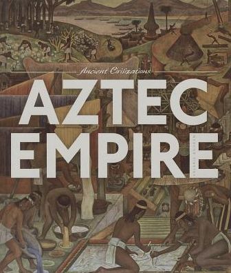 Cover for Valerie Bodden · Aztec Empire (Ancient Civilization) (Hardcover Book) (2014)