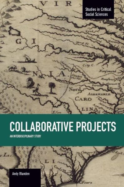 Cover for Andy Blunden · Collaborative Projects: An Interdisciplinary Study: Studies in Critical Social Sciences, Volume 66 - Studies in Critical Social Sciences (Paperback Book) (2016)