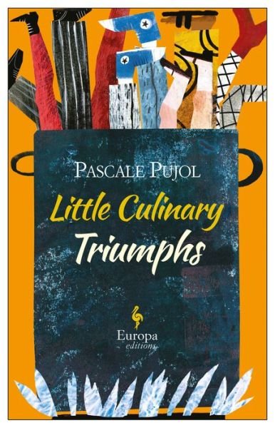 Cover for Pascal Pujol · Little Culinary Triumphs (Paperback Book) (2019)