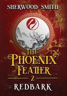 Cover for Sherwood Smith · The Phoenix Feather: Redbark - The Phoenix Feather (Inbunden Bok) (2021)