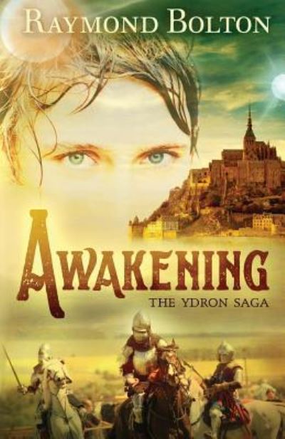 Cover for Raymond Bolton · Awakening (The Ydron Saga) (Book) (2017)