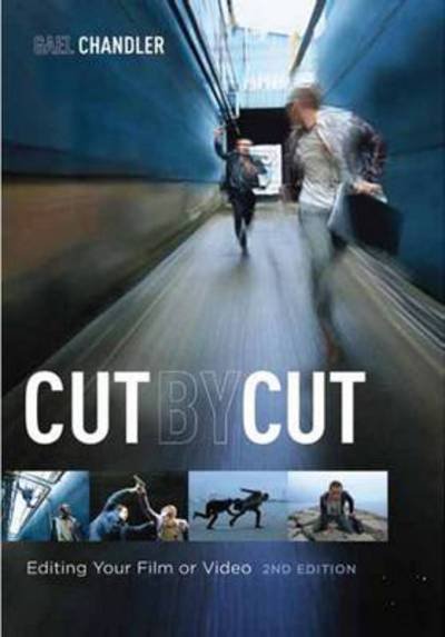 Cover for Gael Chandler · Cut by Cut: Editing Your Film or Video (Paperback Book) [2 Revised edition] (2012)