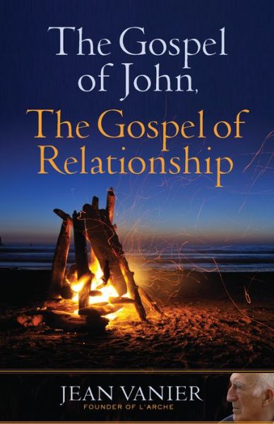 Cover for Jean Vanier · The Gospel of John, the Gospel of Relationship (Pocketbok) (2015)