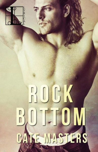 Rock Bottom - Cate Masters - Libros - Lyrical Press, Inc - 9781616508906 - 18 de julio de 2011