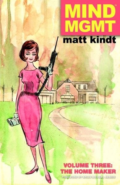 Mind Mgmt Vol.3: The Homemaker - Matt Kindt - Books - Dark Horse Comics - 9781616553906 - June 3, 2014