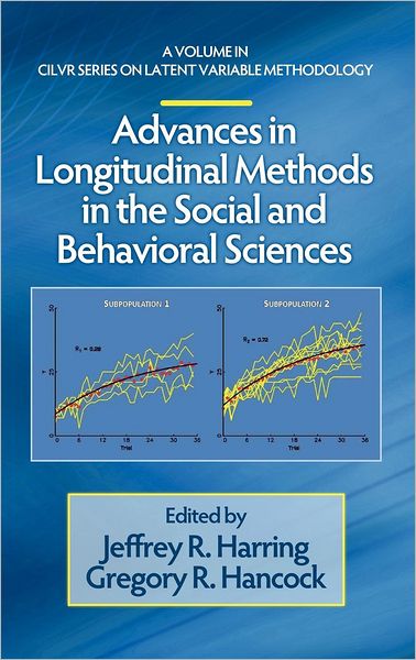 Cover for Jeffrey R Harring · Advances in Longitudinal Methods in the Social and Behavioral Sciences (Hc) (Hardcover Book) (2012)