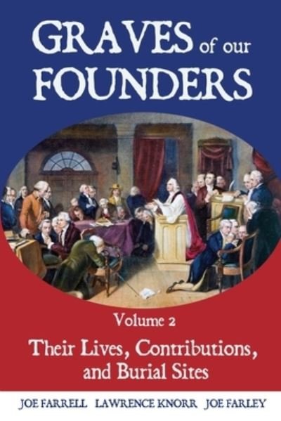 Cover for Lawrence Knorr · Graves of Our Founders Volume 2: Their Lives, Contributions, and Burial Sites - Graves of Our Founders (Taschenbuch) (2021)