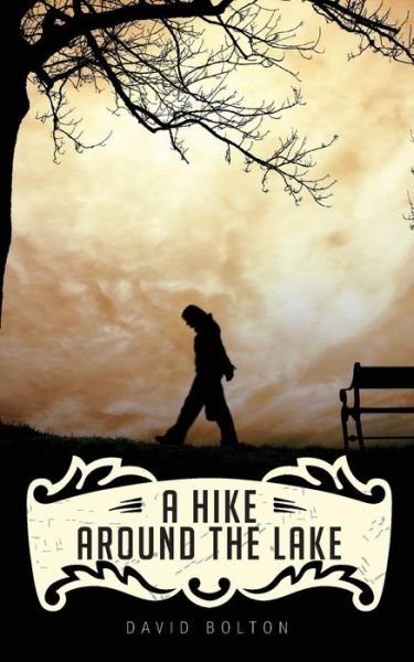 Cover for Bolton, David (West Chester University, USA) · A Hike Around the Lake (Paperback Book) (2019)