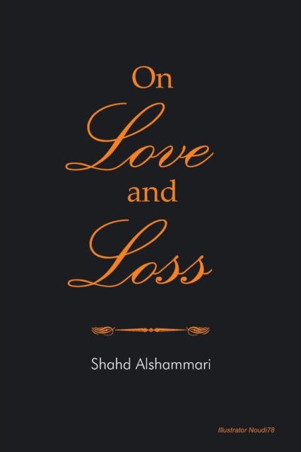 Cover for Shahd Alshammari · On Love and Loss (Paperback Book) (2015)