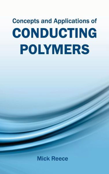 Cover for Mick Reece · Concepts and Applications of Conducting Polymers (Hardcover bog) (2015)