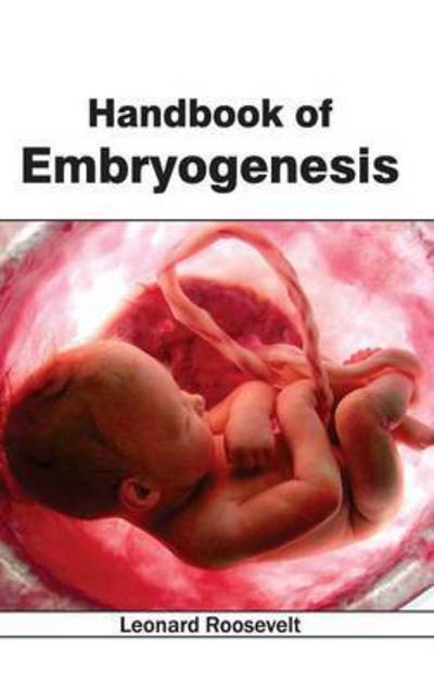 Cover for Leonard Roosevelt · Handbook of Embryogenesis (Hardcover Book) (2015)