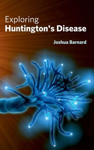 Cover for Joshua Barnard · Exploring Huntington's Disease (Innbunden bok) (2015)