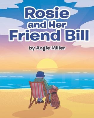 Cover for Angie Miller · Rosie and Her Friend Bill (Paperback Book) (2022)