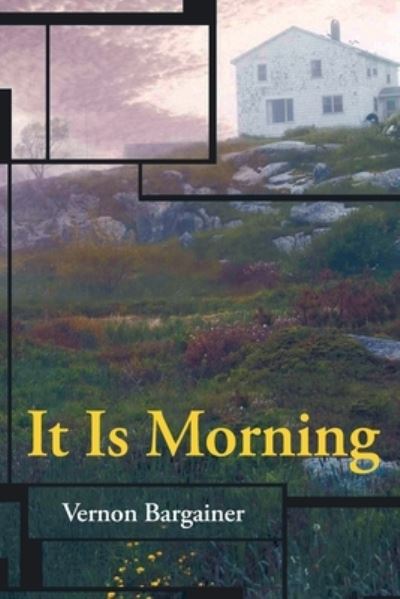 Cover for Vernon Bargainer · It Is Morning (Pocketbok) (2021)