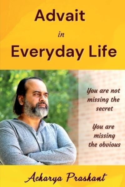 Cover for Acharya Prashant · Advait In Everyday Life (Paperback Book) (2021)