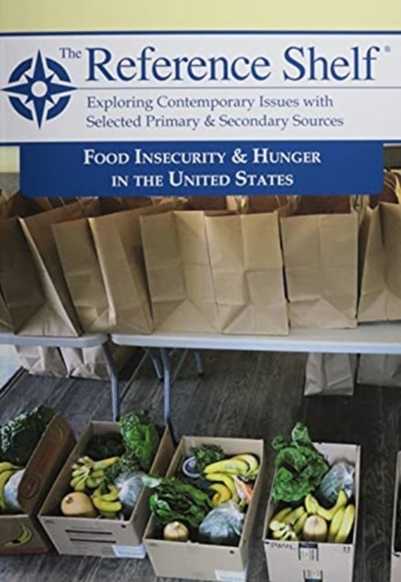 Cover for HW Wilson · Reference Shelf: Food Insecurity &amp; Hunger in the United States (Taschenbuch) (2021)