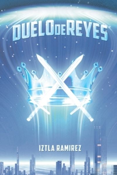 Cover for Iztla Ramirez · Duelo De Reyes (Paperback Book) (2019)