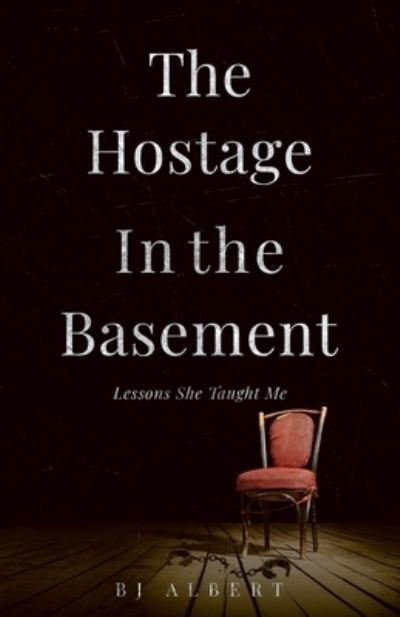 Cover for Bj Albert · The Hostage In The Basement (Paperback Bog) (2019)